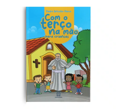 Livro com o Terço na Mão Criança Padre Antônio Maria