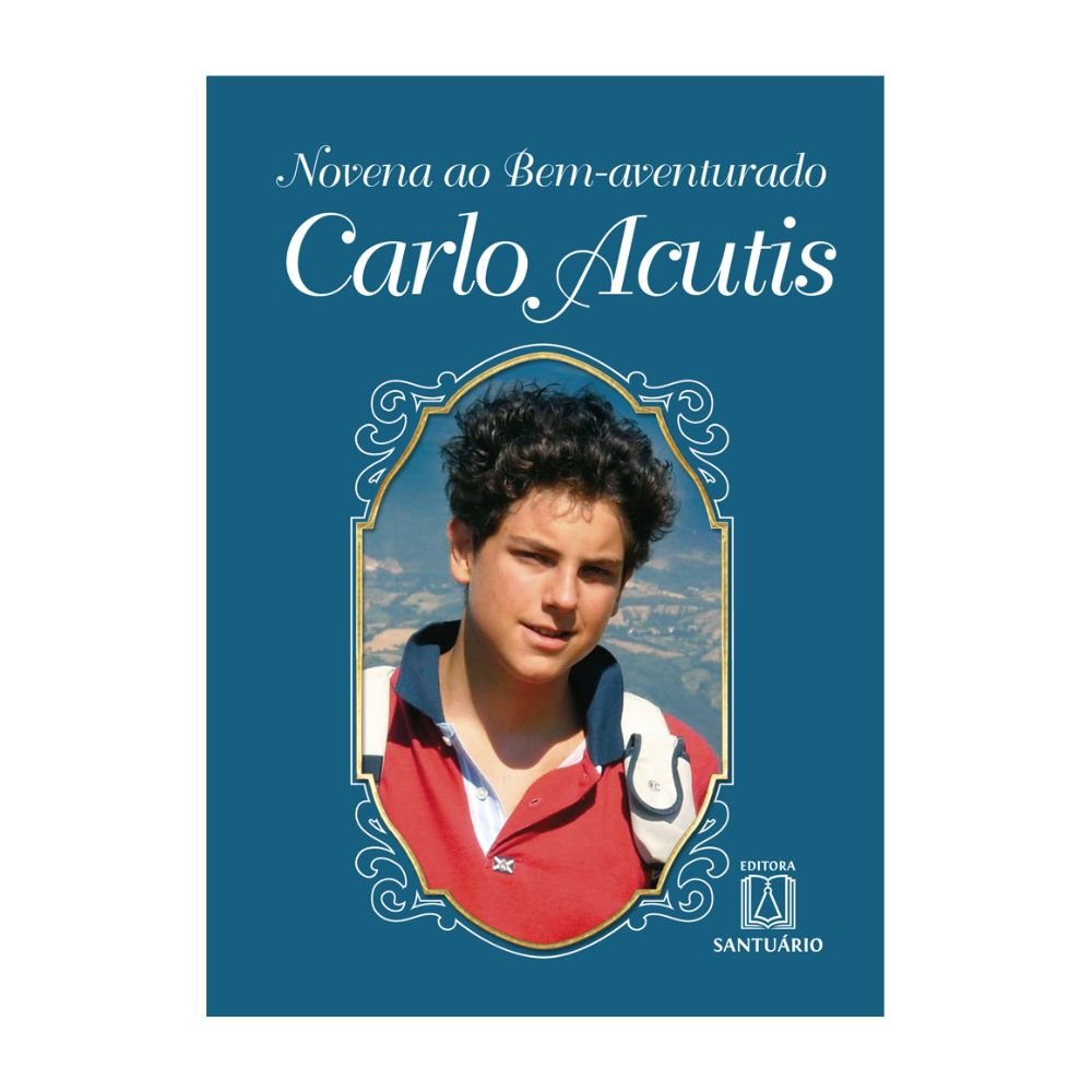 Novena Bem Aventurado Carlos Acutis - Casa da Mãe Artigos Religiosos