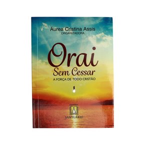 Livro Orai Sem Cessar a Força de Todo Cristão