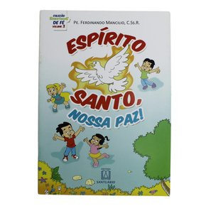Livro Sementinhas da Fé, Espírito Santo Nossa Paz